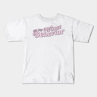 Pink Aesthetic Quote on my worst behavior Kids T-Shirt